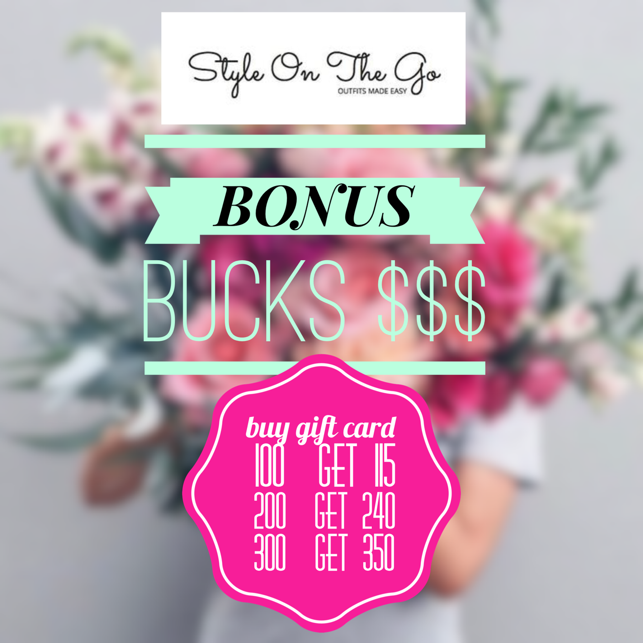 STYLE ON THE GO BONUS BUCKS